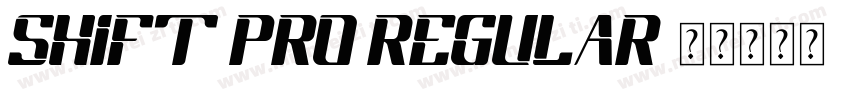shift Pro Regular字体转换